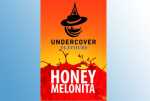 Undercover - Honey Melonita Aroma fruchtige Honigmelone